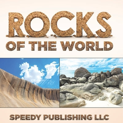 Rocks Of The World by Speedy Publishing LLC
