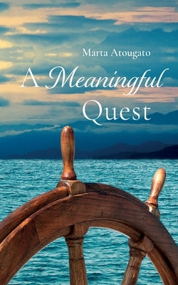 A Meaningful Quest by Atougato, Marta