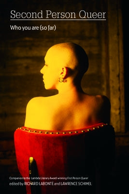 Second Person Queer: Who You Are (So Far) by LabontÃ©, Richard
