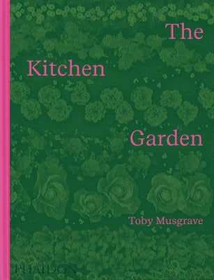 The Kitchen Garden by Musgrave, Toby