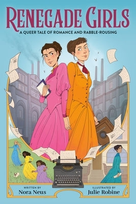 Renegade Girls (a Graphic Novel): A Queer Tale of Romance and Rabble-Rousing by Neus, Nora