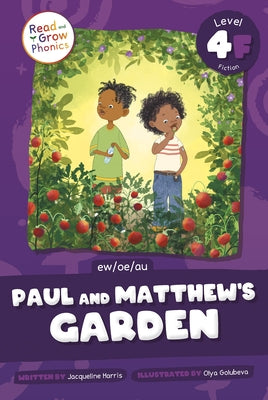 Paul and Matthew's Garden: Level 4f (Ew/Oe/Au) by Harris, Jacqueline