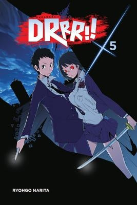 Durarara!!, Vol. 5 (Light Novel) by Narita, Ryohgo