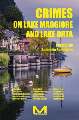 Crime on Lake Maggiore and Lake Orta by VV, Aa