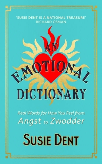 An Emotional Dictionary: An Emotional Dictionary by Dent, Susie