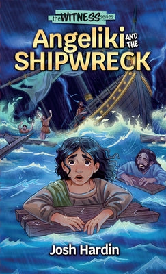 Angeliki and the Shipwreck by Hardin, Josh