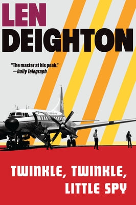 Twinkle, Twinkle, Little Spy: A Harry Palmer Novel by Deighton, Len