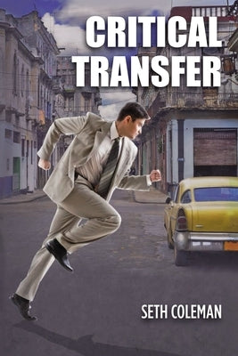 Critical Transfer by Coleman, Seth