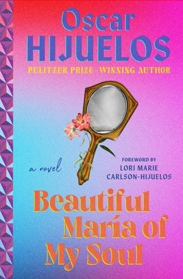 Beautiful Maria of My Soul by Hijuelos, Oscar