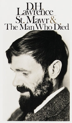 St. Mawr & The Man Who Died by Lawrence, D. H.