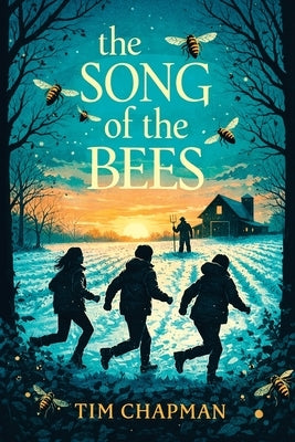 The Song of the Bees by Chapman, Tim
