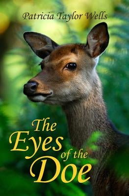 The Eyes of the Doe by Wells, Patricia Taylor