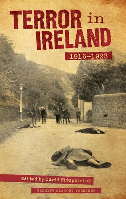 Terror In Ireland - 1916-1923 by Fitzpatrick, David