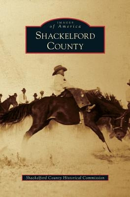 Shackelford County by Shackelford County Historical Commission