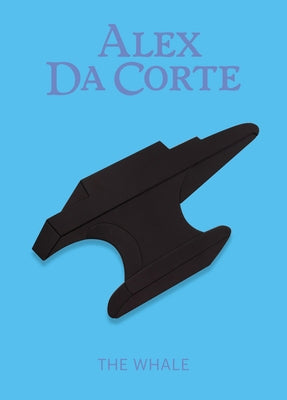 Alex Da Corte: The Whale by Da Corte, Alex