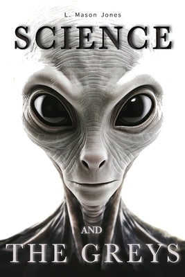 Science and the Greys by Jones, L. Mason