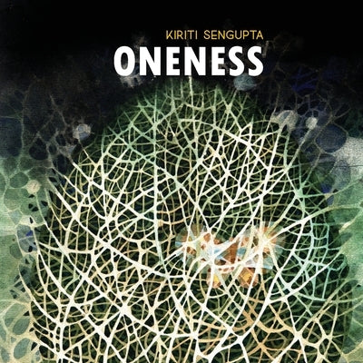 Oneness by Kiriti SenGupta