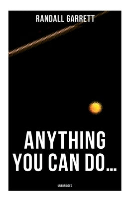 Anything You Can Do... (Unabridged) by Garrett, Randall
