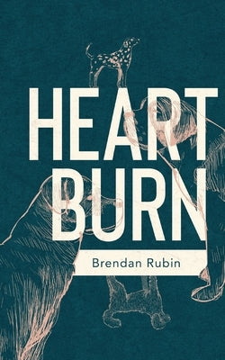 Heart Burn by Rubin, Brendan