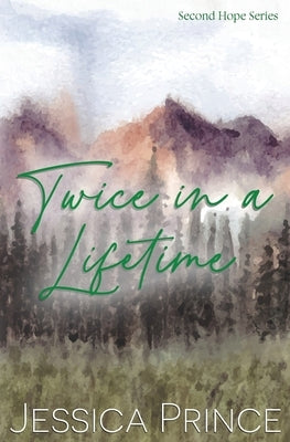 Twice in a Lifetime Special Edition by Prince, Jessica L.