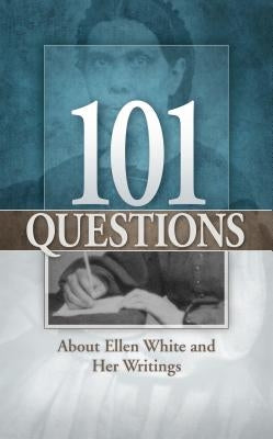 101 Questions about Ellen White and Her Writings by Fagal, William A.