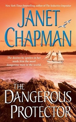 The Dangerous Protector by Chapman, Janet