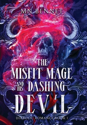 The Misfit Mage and His Dashing Devil by Bennet, Mn