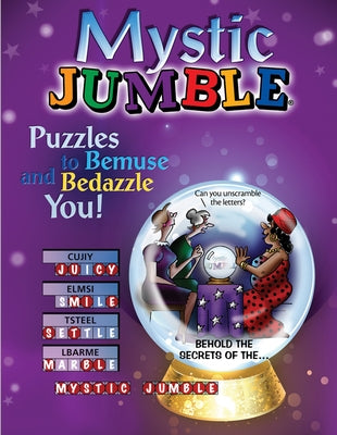 Mystic Jumble: Puzzles to Bemuse and Bedazzle You! by Tribune Content Agency LLC