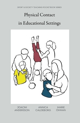 Physical Contact in Educational Settings by Andersson, Joacim