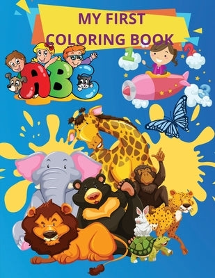 My First Coloring Book: Books for Toddlers and Kids ages 1,2,3, 4 Boys, Girls by Read, Melinda