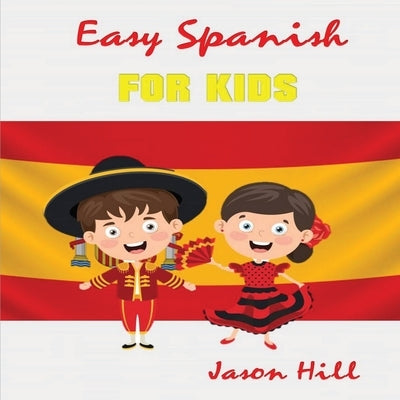 Easy French For Kids by Hill, Jason