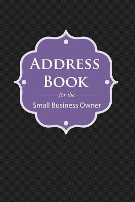 Address Book: For the Small Business Owner by Speedy Publishing LLC