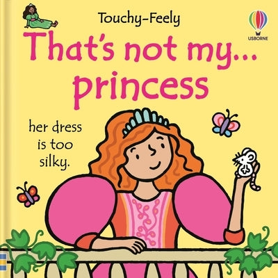 That's Not My Princess. by Watt, Fiona
