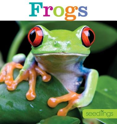 Seedlings: Frogs by Frisch, Aaron
