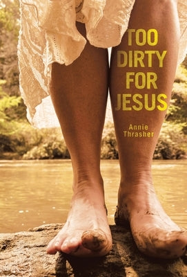 Too Dirty for Jesus by Thrasher, Annie