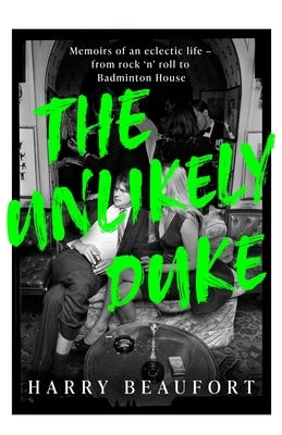 The Unlikely Duke by Beaufort, Harry
