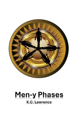 Men-y Phases by Lawrence, K. C.