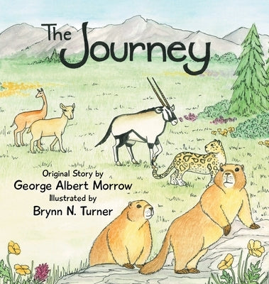 The Journey by Morrow Illustrated by Brynn N Turner