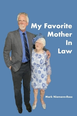 My Favorite Mother In Law by Niemann-Ross, Mark