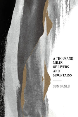 A Thousand Miles of Rivers and Mountains by Ganlu, Sun