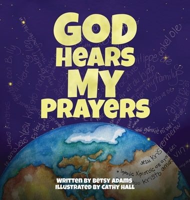 God Hears My Prayers by Adams, Betsy