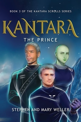 Kantara: The Prince by Weller, Stephen