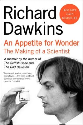 An Appetite for Wonder: The Making of a Scientist by Dawkins, Richard