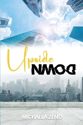 Upside Down by Zeno, Michaela