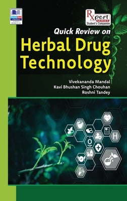 Quick Review on Herbal Drug Technology by Mandal, Vivekananda