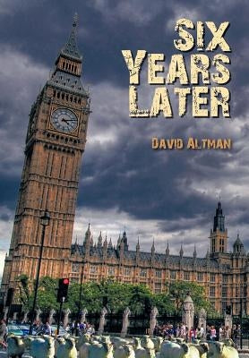 Six Years Later by Altman, David