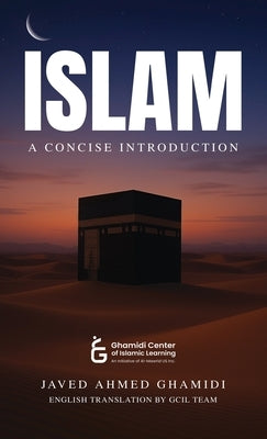 Islam - A Concise Introduction by Ghamidi, Javed Ahmed
