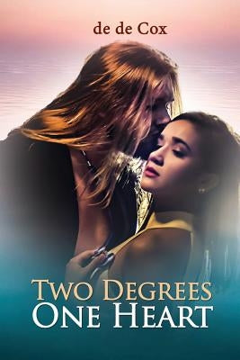 Two Degrees One Heart by Cox, de de