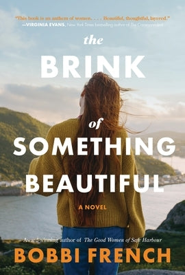 The Brink of Something Beautiful by French, Bobbi
