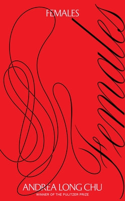 Females by Chu, Andrea Long